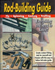 Rod Building Guide Everything You Need To Know! By Tom Kirkman