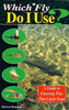 Which Fly Do I Use A Guide To Choosing Flies That Catch Trout By Darren Banasch